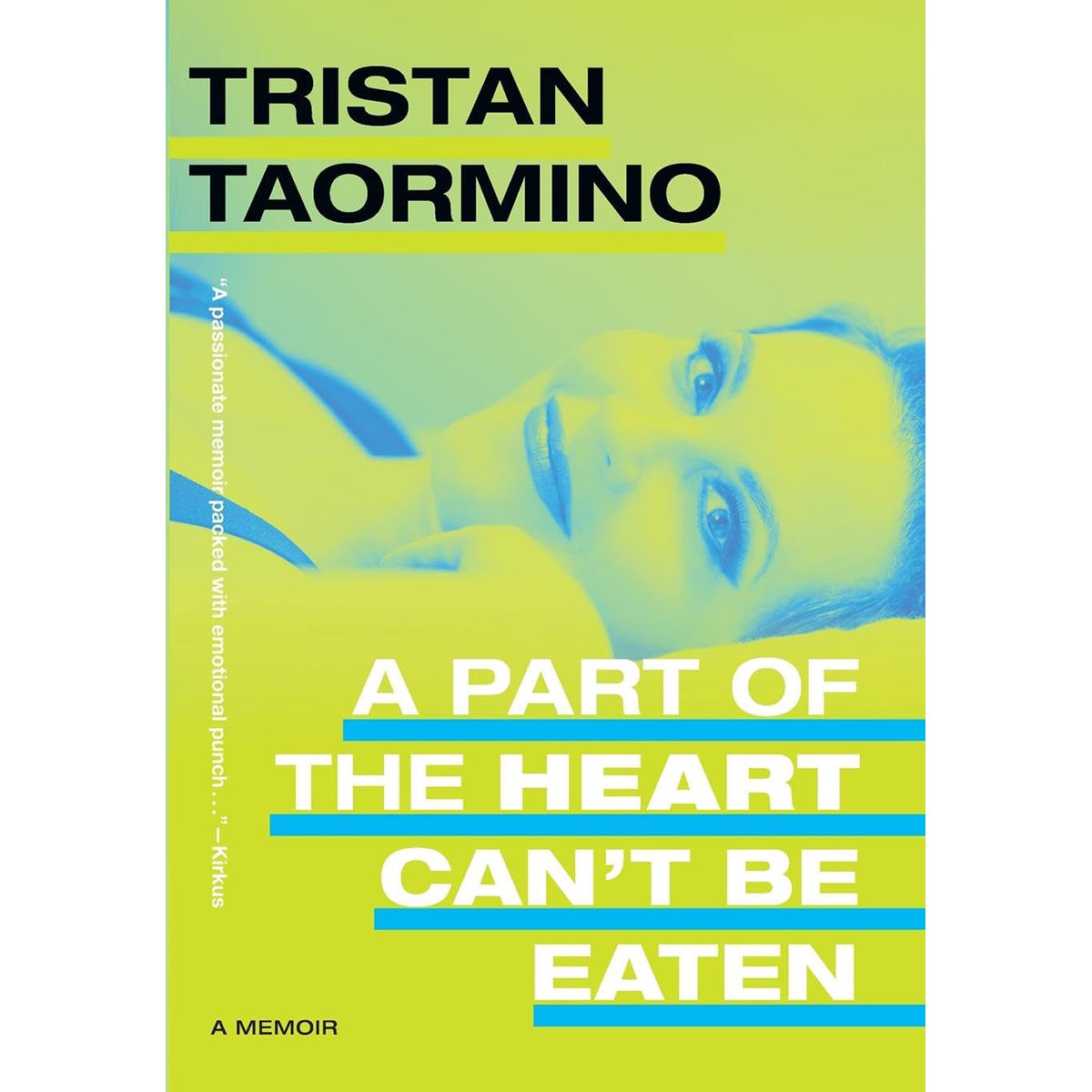 A Part of the Heart Can't Be Eaten: A Memoir by Tristan Taormino